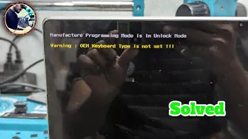 hp laptop manufacturing program mode is in unlock mode | Warning OEM keyboard type is not set !!!