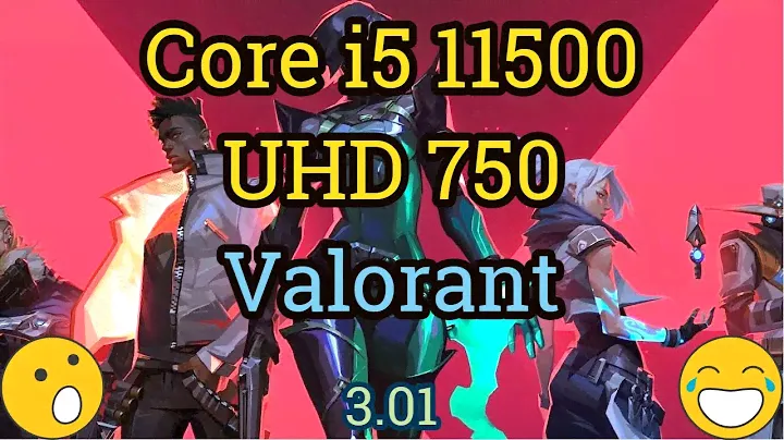 Core i5 11500 + UHD Graphics 750 = VALORANT
