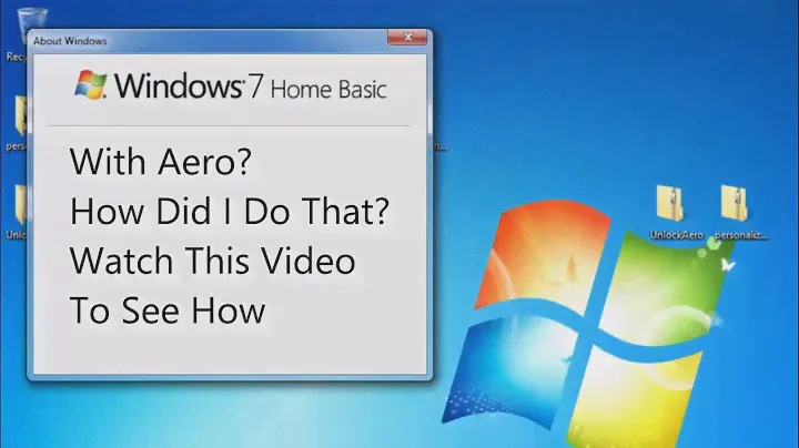 Aero In Windows 7 Home Basic, WAIT! WHAT?