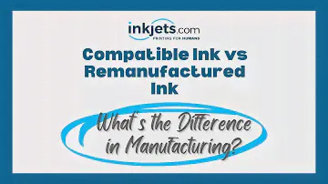 How do OEM and Remanufactured Ink Cartridge Manufacturing Differ? | Inkjets.com