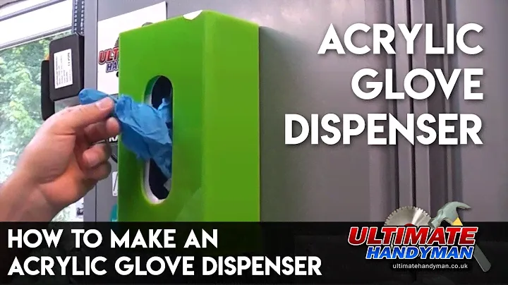 How to make an acrylic glove dispenser