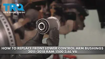 How to Replace Front Lower Control Arm Bushings 2011-2018 Ram 1500 3.6L V6