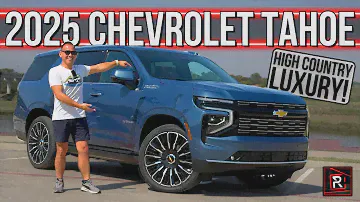 The 2025 Chevrolet Tahoe High Country Is A High Tech & High Luxury Family SUV