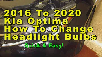 2016 To 2020 Kia Optima How To Change Headlight Bulbs With Part Numbers - Quick & Easy
