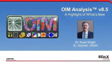OIM Analysis v8.5 - A Highlight of What's New