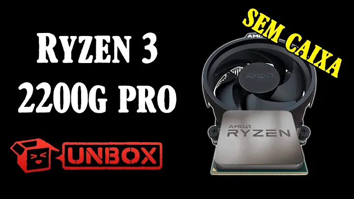 Ryzen 3 2200G PRO - Unboxing e Mini Review