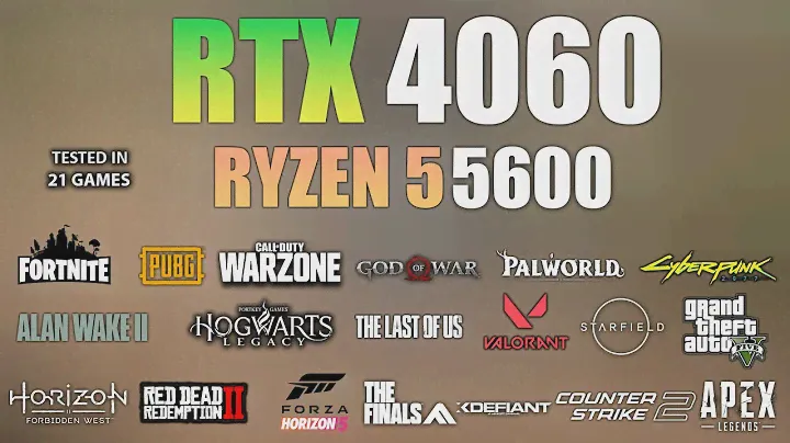 RTX 4060 + Ryzen 5 5600 : Test in 21 Games - RTX 4060 Gaming
