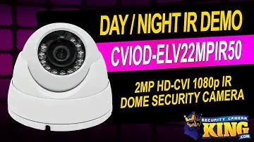 Day  / Night IR Demo - 2MP HD-CVI 1080p IR Dome Security Camera - CVIOD-ELV22MPIR50