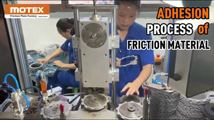 MOTEX FRICTION PLATES ADHESION PROCESS