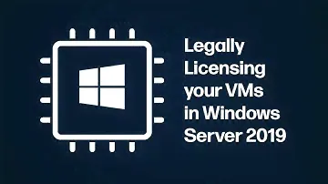Licensing Virtual Machines in Windows Server 2019
